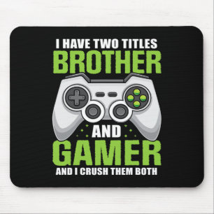 Tapis De Souris Avoir Deux Titres Frère Gamer Funny Vidéo Jeu Garç