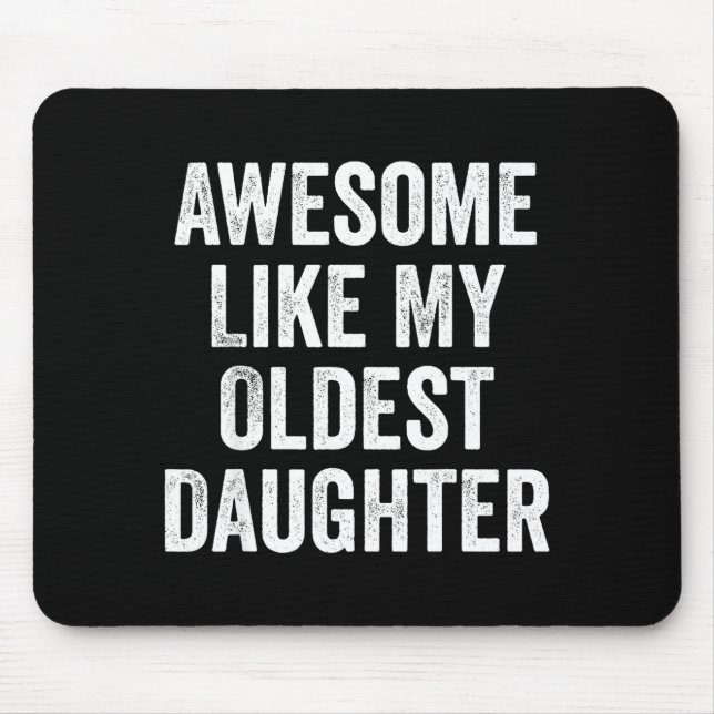 Tapis De Souris Awesome Like My Oldest Daughter Funny Dad Jokes Fa (Devant)