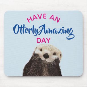 Tapis De Souris Ayez une photo d'Otter Cute Day Extraordinaire