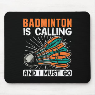 Tapis De Souris Badminton Appelle Et Je Dois Aller Navette