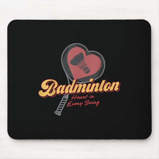 Tapis De Souris Badminton Heart In Every Swing Design  (Devant)