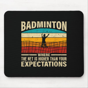 Tapis De Souris Badminton - Le filet est plus haut que vos attente