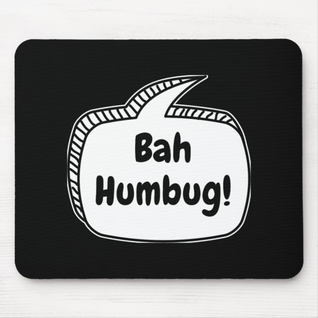 Tapis De Souris Bah Humbug Speech Bubble T Shirt  (Devant)