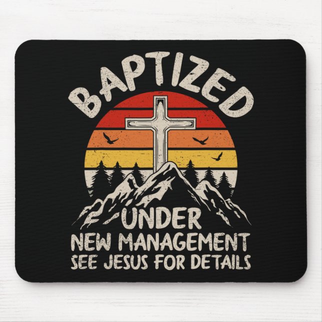 Tapis De Souris Baptized Under New Management See Jesus Baptism Ch (Devant)