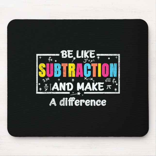 Tapis De Souris Be Like Subtraction Funny Math Quote Teacher Stude (Devant)