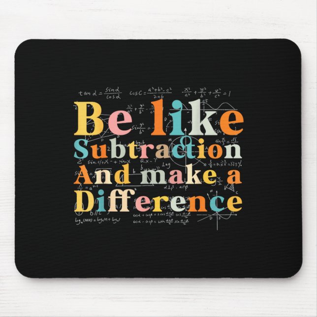 Tapis De Souris Be Like Subtraction Math Quote For Teachers Studen (Devant)