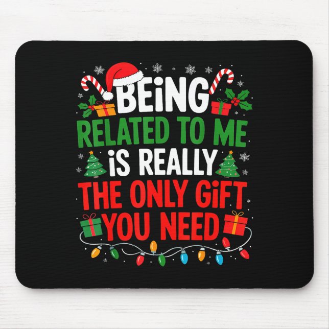 Tapis De Souris Being Related To Me Funny Christmas Shirts Women M (Devant)