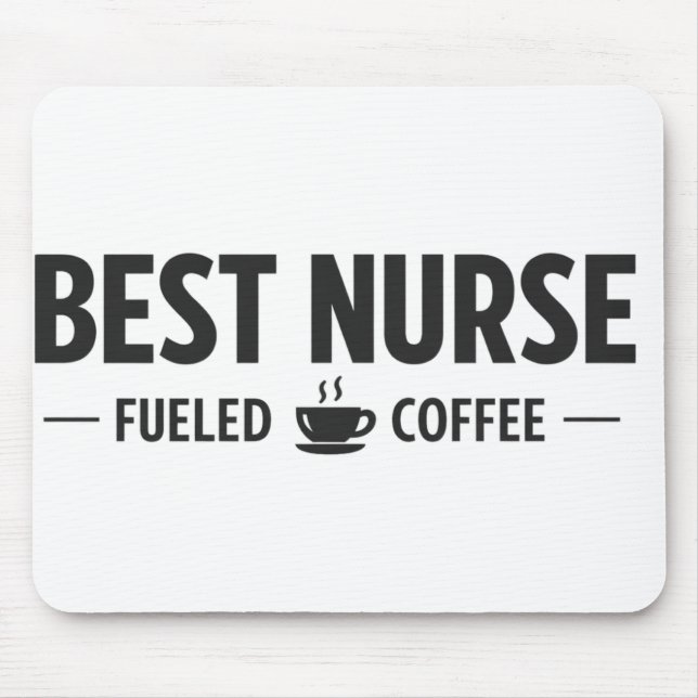 Tapis De Souris Best Nurse Fueled by Coffee Mouse Pad (Devant)