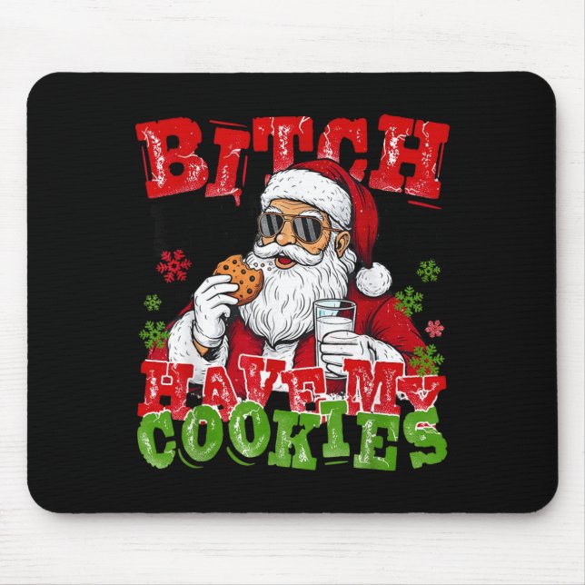Tapis De Souris Better Have My Cookies Santa Claus Christmas Funny (Devant)