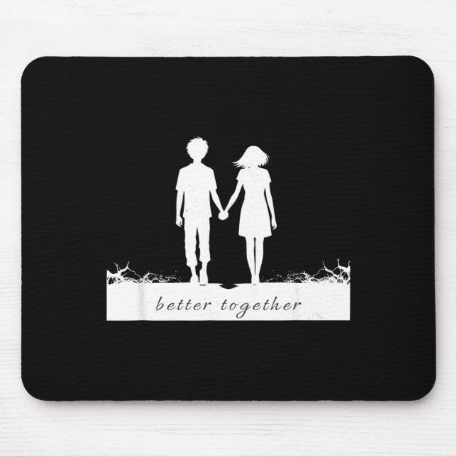 Tapis De Souris Better Together Bf And Gf Holding Hands  (Devant)