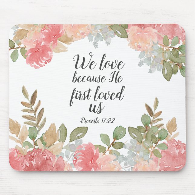 Tapis De Souris Bible florale moderne 1 Jean 4:19 (Devant)