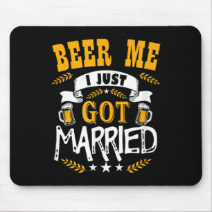 Tapis De Souris Bière Moi Je Viens De Me Marier - Mariée Et Gr