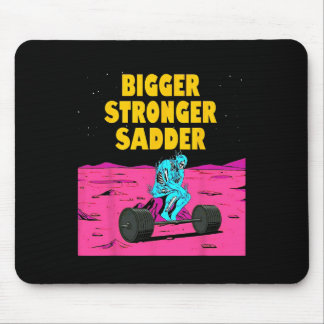 Tapis De Souris Bigger Stronger Sadder Weightlifting Bodybuilding