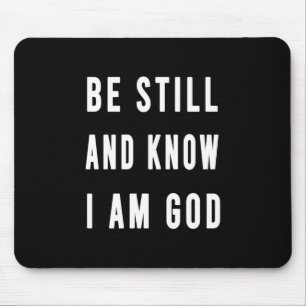 Tapis De Souris Birthday Gift Be Still And Know I Am Go