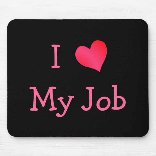 Tapis De Souris Black and Pink I Love My Job (Devant)