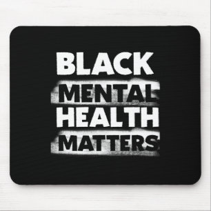 Tapis De Souris Black Mental Health Problems Therapy Black Excelle