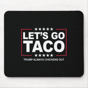 Tapis De Souris Blague sur le commerce de tacos de Trump Trump se