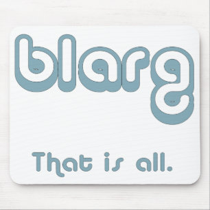 Tapis De Souris blarg.