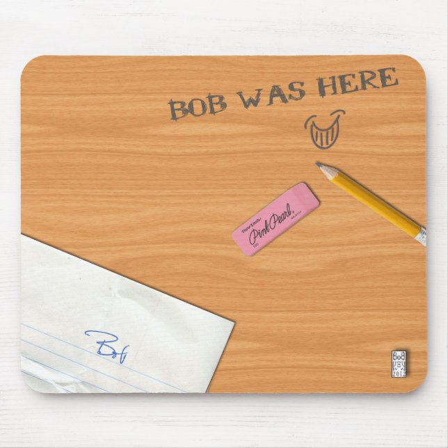 Tapis De Souris "Bob était ici" Mousepad (Devant)