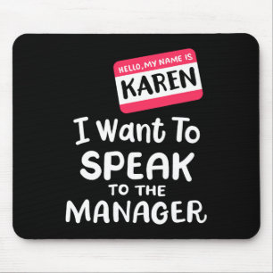 Tapis De Souris Bonjour Je suis Karen Je veux parler à Manager Fun