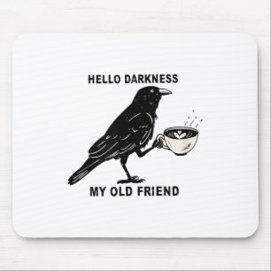 Tapis De Souris Bonjour Obscurité Mon Vieux Ami Crow Café Hallowee