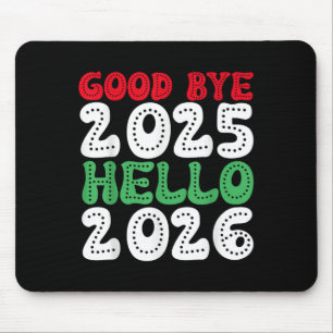 Tapis De Souris Bonne année 2026 Au revoir 2025 Bonjour 2026 _1