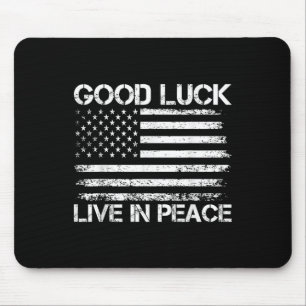 Tapis De Souris Bonne chance Vivre En Paix Drôle Président Trump S