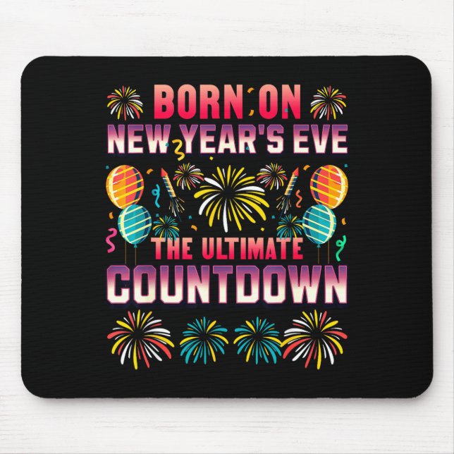 Tapis De Souris Born On New Year's Eve. Countdown. Birthday  (Devant)