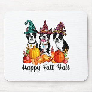 Tapis De Souris Boston Terrier Amoureux des chiens Fall Ya'll Hall