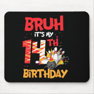 Tapis De Souris Bruh C'est mon 14e anniversaire garçon 14 ans Bowl