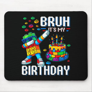 Tapis De Souris Bruh C'est Mon Anniversaire Maître Constructeur Da