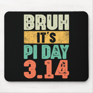 Tapis De Souris Bruh C'est Pi Day 3.14 Pi Numéro Math Enseignant P