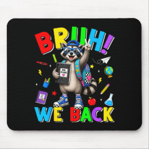 Tapis De Souris Bruh de retour raton laveur drôle de retour à l'éc