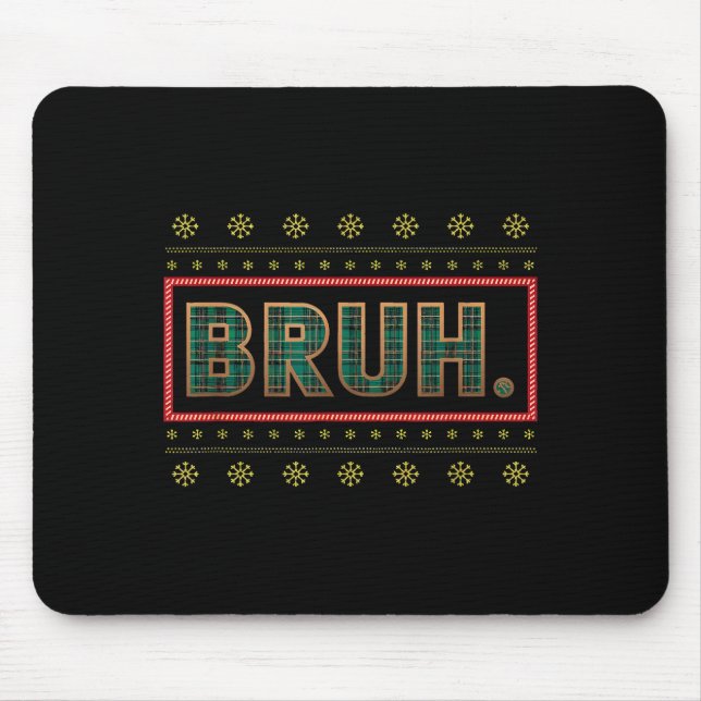 Tapis De Souris Bruh Funny Christmas Xmas Pajamas Men Women Family (Devant)