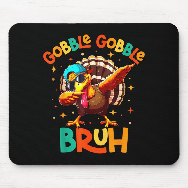 Tapis De Souris Bruh Funny Thanksgiving Turkey Gobble Shirt Boys G (Devant)