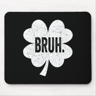Tapis De Souris Bruh Mème Drôle de dicton Salutation frère Adolesc