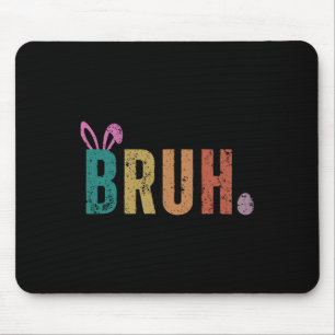 Tapis De Souris Bruh Mème Drôle Dire Bro Salutation Ados garçons E