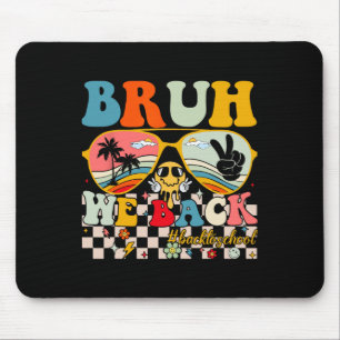 Tapis De Souris Bruh Nous Revenons Premier Jour De Retour À L'Écol