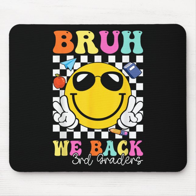 Tapis De Souris Bruh on est de retour élèves de 3e année Troisième (Devant)