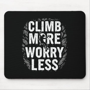 Tapis De Souris Cadeau de citation drôle d'escalade Grimpe