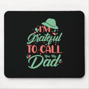 Tapis De Souris Cadeaux papa   Je Suis Reconnaissant De Vous Appel