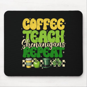 Tapis De Souris Café Enseigner Shenanigans Répéter Enseignant St P
