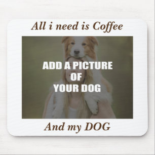 Tapis De Souris Café et mon Oreiller de chien