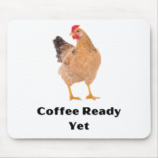 Tapis De Souris Café prêt encore. poulets, humour, drôle
