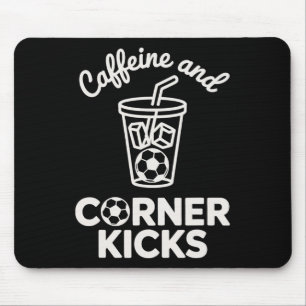 Tapis De Souris Caféine et Corner Kicks Joueur de l'équipe Café et