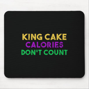 Tapis De Souris Calories King Cake ne comptent pas Mardi Gras Boir