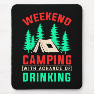 Tapis De Souris Camping de fin de semaine avec une chance de boire