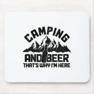Tapis De Souris Camping et bière c'est pourquoi je suis là drôle d
