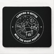Camping is better with the right peoples