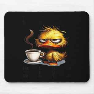 Tapis De Souris Canard je ne comprends pas les gens stupides peut-